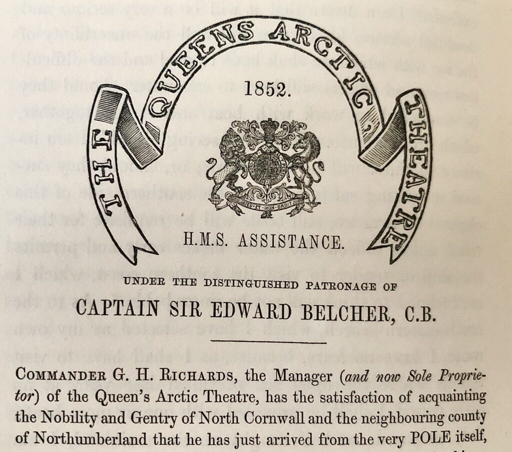 The Queen's Arctic Theatre 1852 onboard HMS Assistance, under the patronage of Captain Sir Edward Belcher. and manager Commander Richards